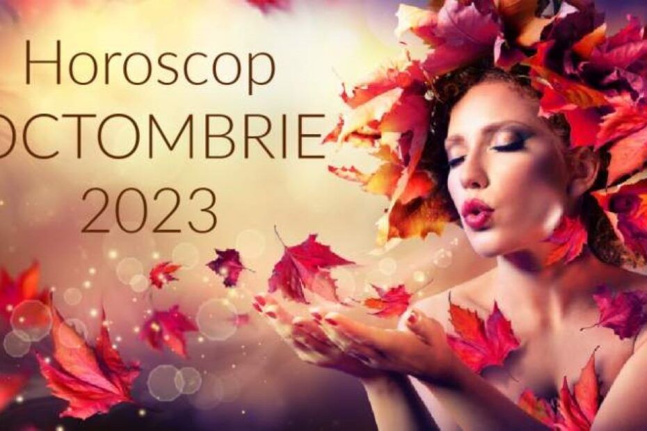 Horoscop luna octombrie 2023