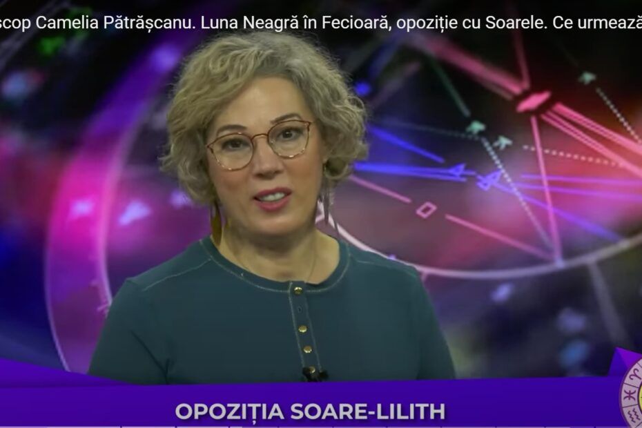 Horoscop Camelia Pătrășcanu. Luna Neagră în Fecioară, opoziție cu Soarele.